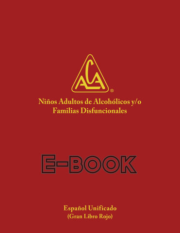 Niños Adultos de Alcohólicos / Familias Disfuncionales ** New 2025 Unity Version **  Spanish ACA Fellowship Text - E-Book