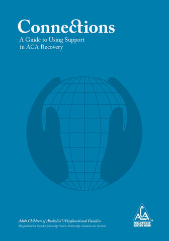 Connections - A Guide to Using Support in ACA Recovery