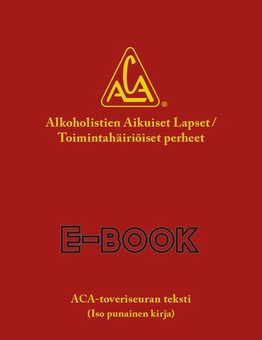 Alkoholistien / toimintahäiriöisten perheiden aikuiset lapset - Ebook