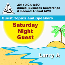 2017 AWC - Larry A - Saturday Night Speaker  - Reparenting & Spirituality (CD not available; download only)