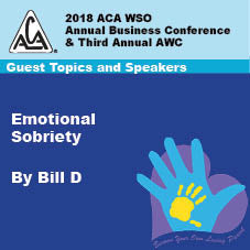 2018 AWC - Bill D - Emotional Sobriety - Softening the Laundry List Traits by Using the ACA Program Tools (CD not available; download only)