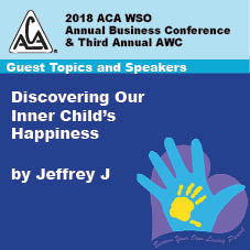 2018 AWC - Jeffrey J- Discovering Our Inner Child’s Happiness  (CD not available; download only)