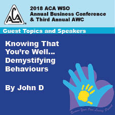 2018 AWC -John D - Knowing That You’re Well … Demystifying Behaviours  (CD not available; download only)
